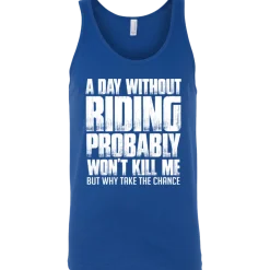 A Day Without Riding Tank Top^CustomCat Discount