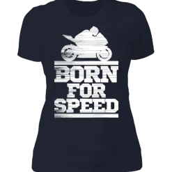 BORN FOR SPEED LADIES T-SHIRT^CustomCat Sale
