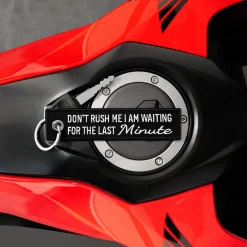 Don't Rush Me I Am Waiting For The Last Minute - Motorcycle Keychain^Moto Loot Best