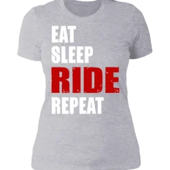 EAT SLEEP RIDE REPEAT LADIES T-SHIRT^CustomCat