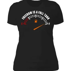 FREEDOM IS A FULL TANK LADIES T-SHIRT^CustomCat Sale