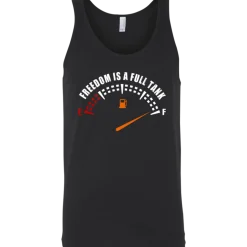 Freedom Is A Full Tank Tank Top^CustomCat Outlet