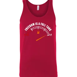 Freedom Is A Full Tank Tank Top^CustomCat Outlet