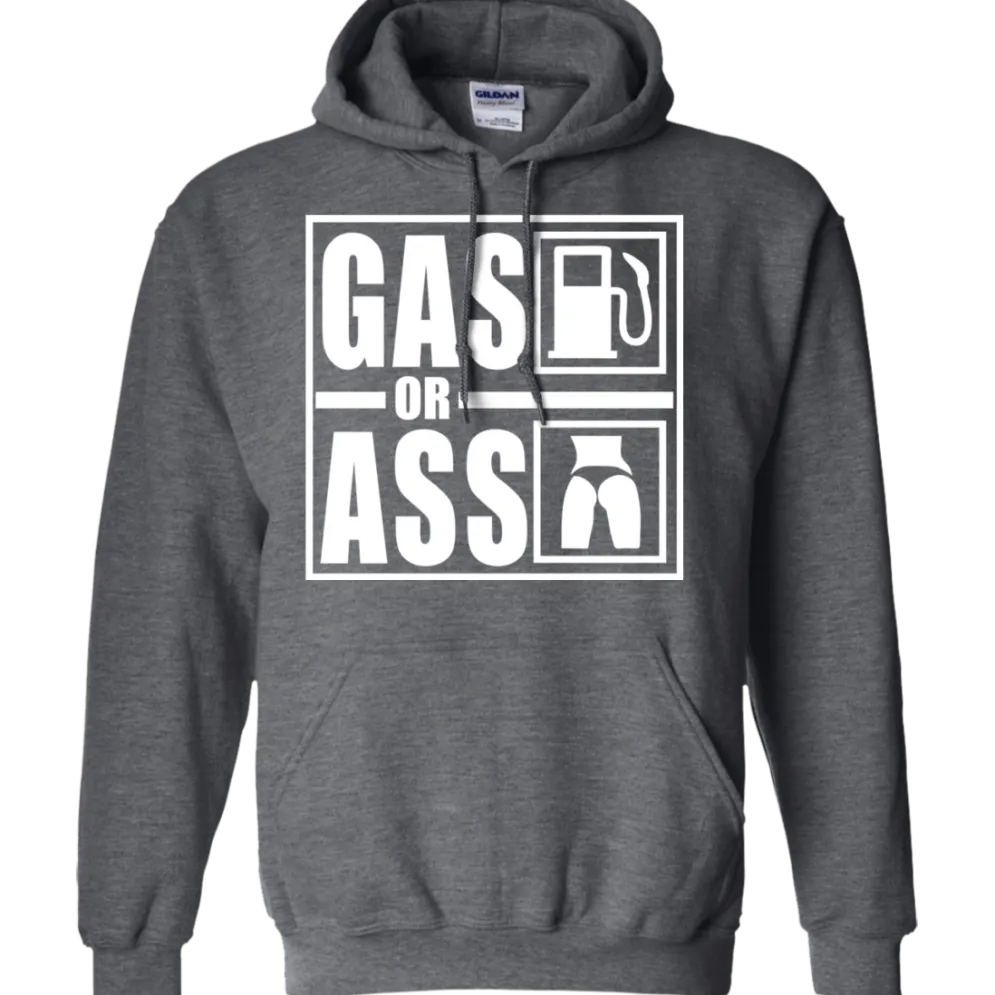 Gas Or Ass Hoodie^CustomCat Best