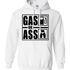 Gas Or Ass Hoodie^CustomCat Best
