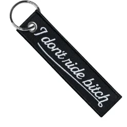 I Don't Ride Bitch - Motorcycle Keychain^Moto Loot Sale