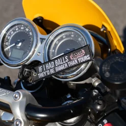 If I Had Balls They'd Be Bigger Than Yours - Motorcycle Keychain^Moto Loot Best