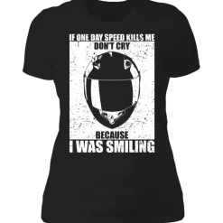 IF SPEED KILLS ME LADIES T-SHIRT^CustomCat Hot