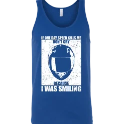 If Speed Kills Me Tank Top^CustomCat Discount