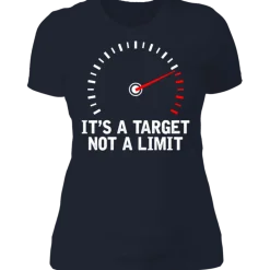 IT'S A TARGET NOT A LIMIT LADIES T-SHIRT^CustomCat Discount
