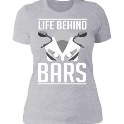 LIFE BEHIND BARS LADIES T-SHIRT^CustomCat Online