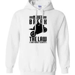 Never Break The Law Hoodie^CustomCat Hot