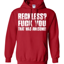 Reckless? Hoodie^CustomCat Clearance