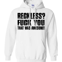 Reckless? Hoodie^CustomCat Clearance