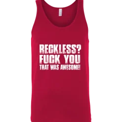 Reckless? Tank Top^CustomCat Outlet