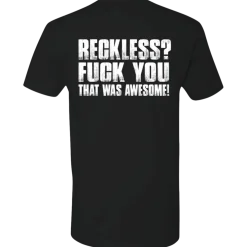 RECKLESS? T-SHIRT^CustomCat Clearance