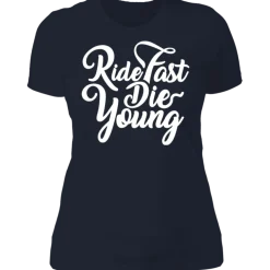 RIDE FAST DIE YOUNG LADIES T-SHIRT^CustomCat