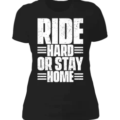 RIDE HARD LADIES T-SHIRT^CustomCat Outlet