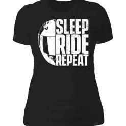 SLEEP RIDE REPEAT LADIES T-SHIRT^CustomCat Online