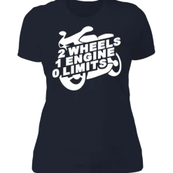 2 WHEELS 1 ENGINE 0 LIMITS LADIES T-SHIRT^CustomCat New