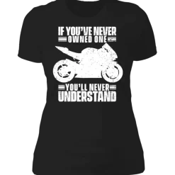 YOU'LL NEVER UNDERSTAND LADIES T-SHIRT^CustomCat Online